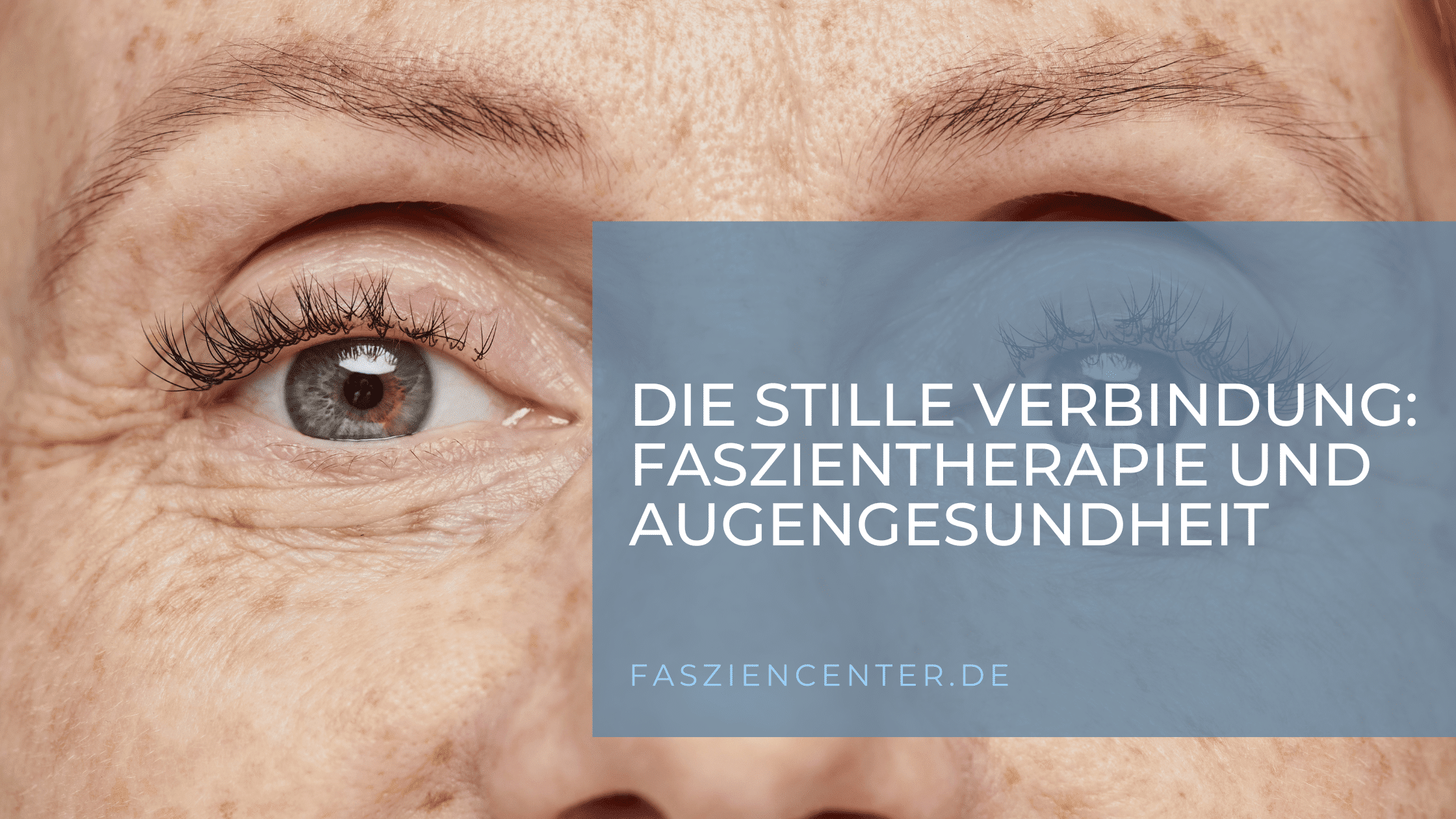 Nahaufnahme der Augen einer älteren Dame, die die mögliche Verbindung zwischen Faszientherapie und Augengesundheit darstellt